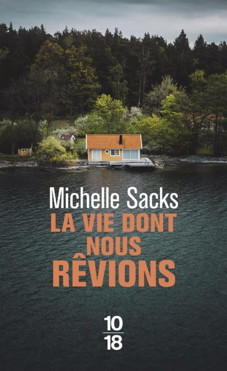 LA VIE DONT NOUS REVIONS - SACKS MICHELLE - 10 X 18