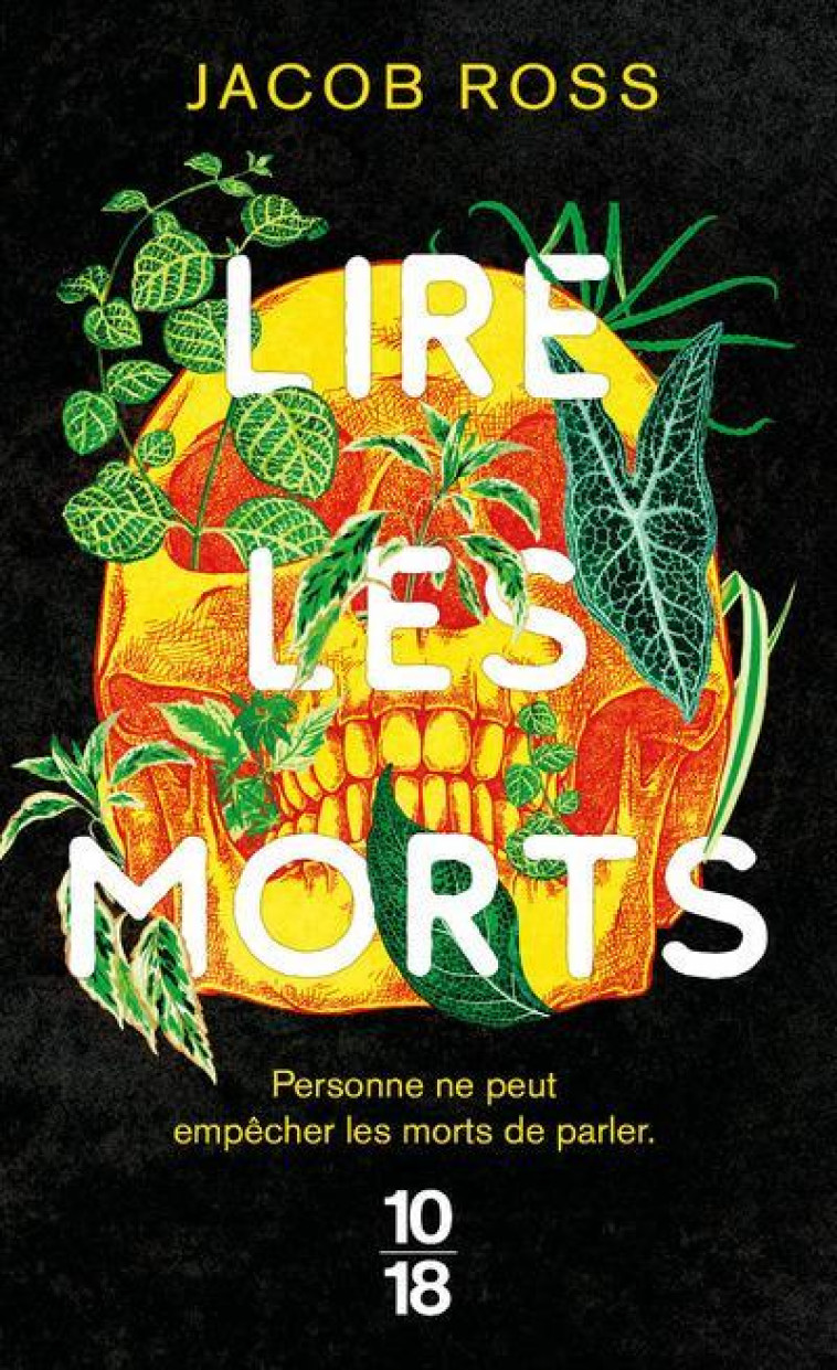 LIRE LES MORTS - ROSS JACOB - 10 X 18