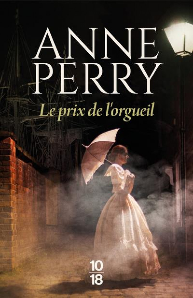 LE PRIX DE L-ORGUEIL - TOME 4 - VOL04 - PERRY ANNE - 10 X 18