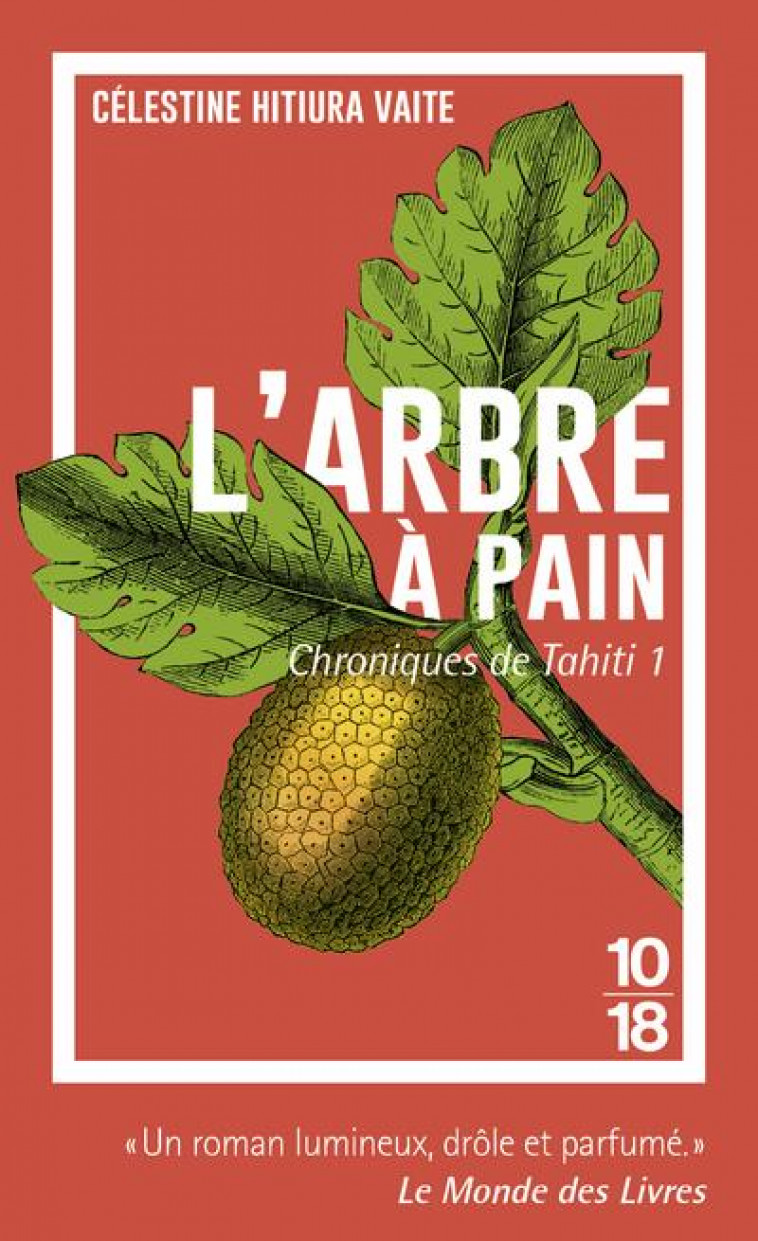 CHRONIQUES DE TAHITI - TOME 1 L-ARBRE A PAIN - VOL01 - HITIURA VAITE C. - 10 X 18