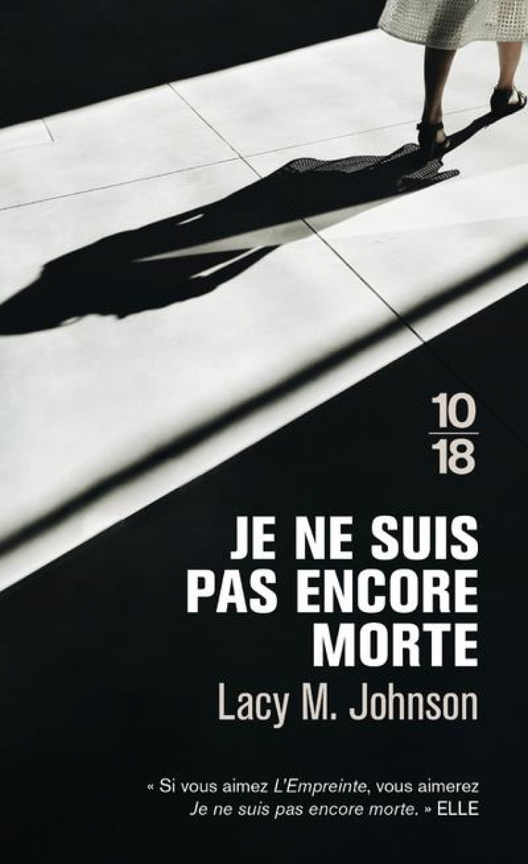 JE NE SUIS PAS ENCORE MORTE - JOHNSON LACY M. - 10 X 18