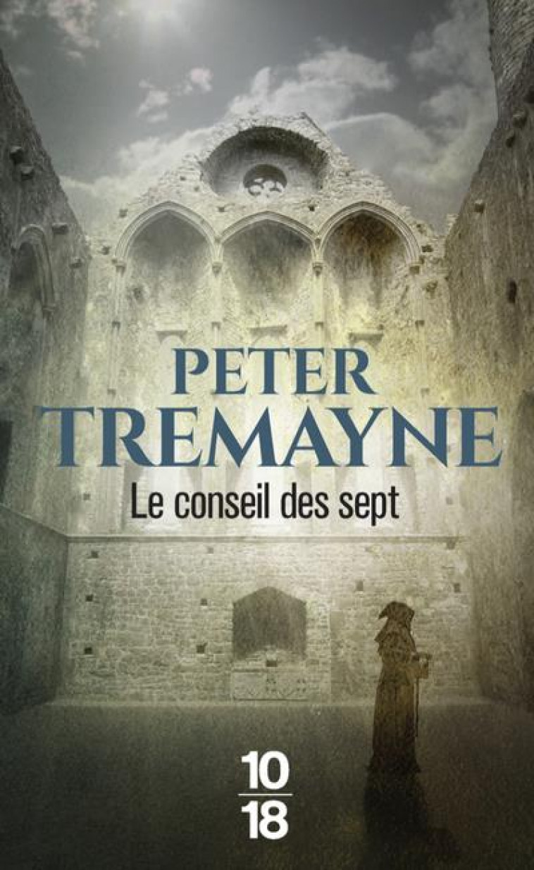 LE CONSEIL DES SEPT - VOL32 - TREMAYNE PETER - 10 X 18