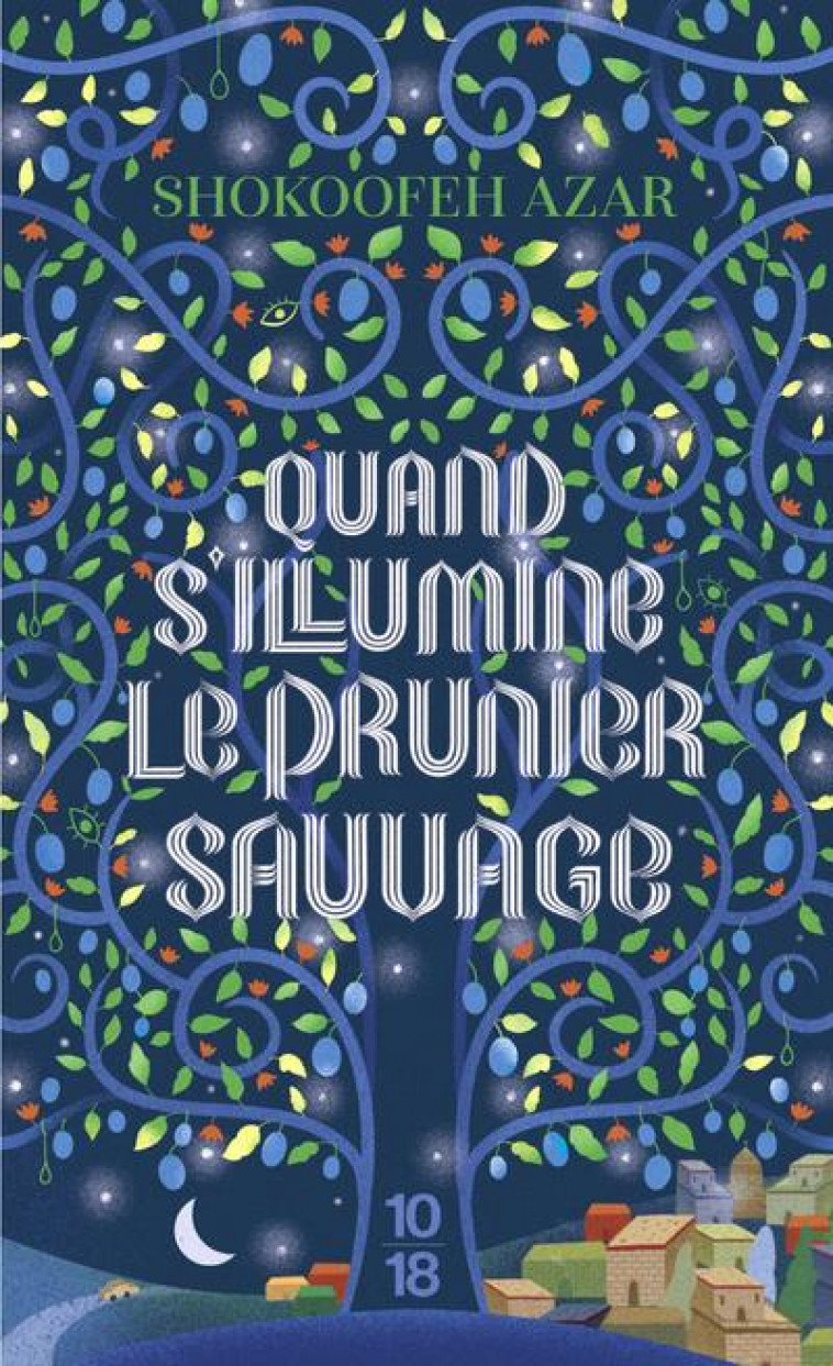 QUAND S-ILLUMINE LE PRUNIER SAUVAGE - AZAR SHOKOOFEH - 10 X 18