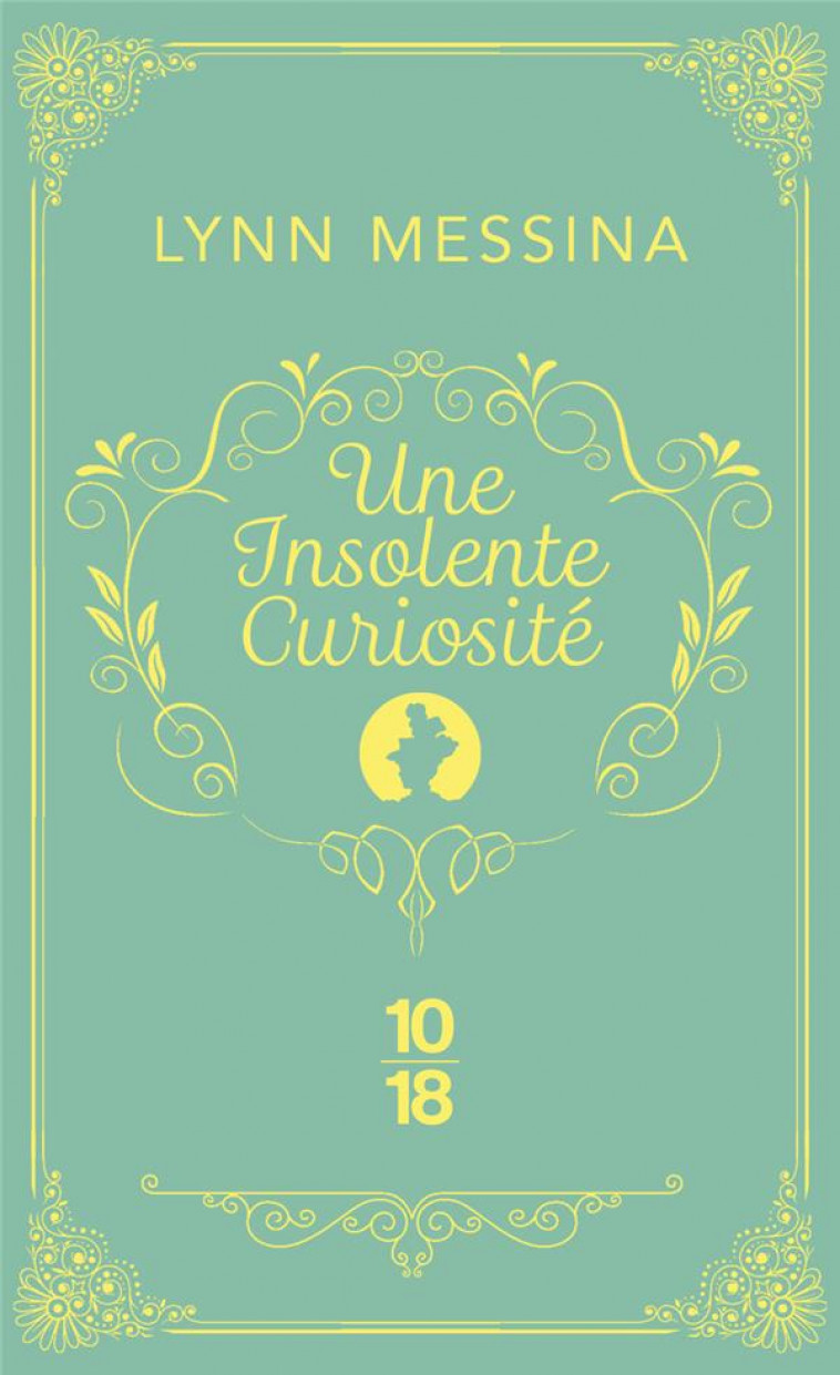 UNE INSOLENTE CURIOSITE - UNE ENQUETE DE BEATRICE HYDE-CLARE - MESSINA LYNN - 10 X 18