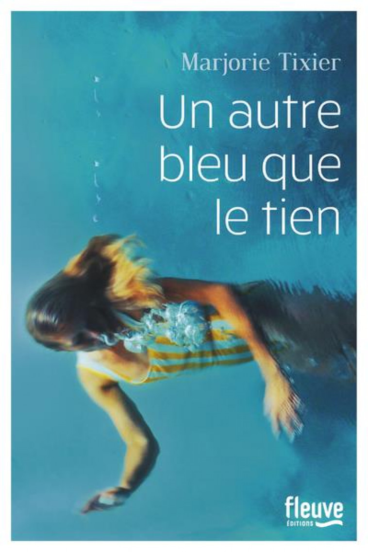 UN AUTRE BLEU QUE LE TIEN - TIXIER MARJORIE - FLEUVE NOIR