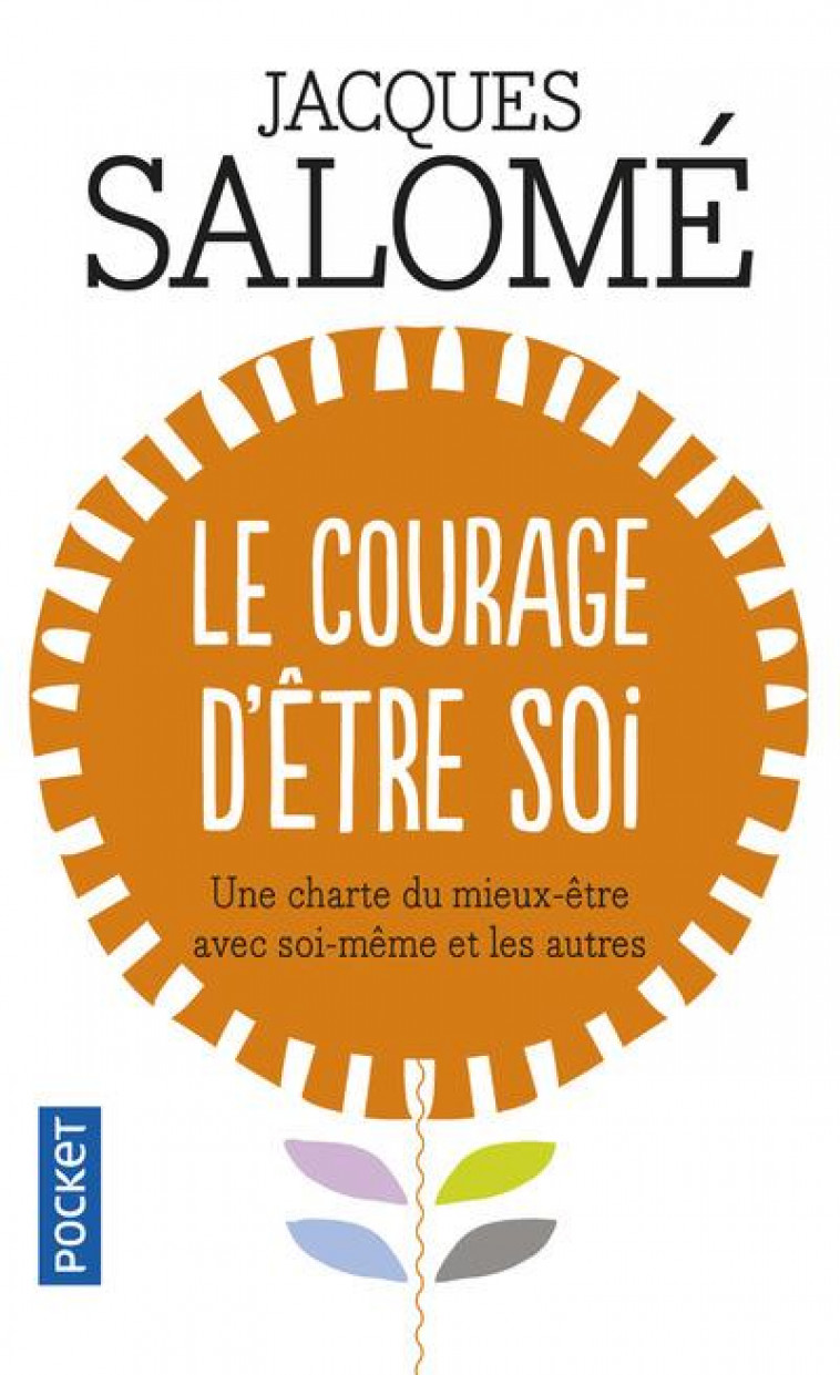 LE COURAGE D-ETRE SOI - SALOME JACQUES - POCKET