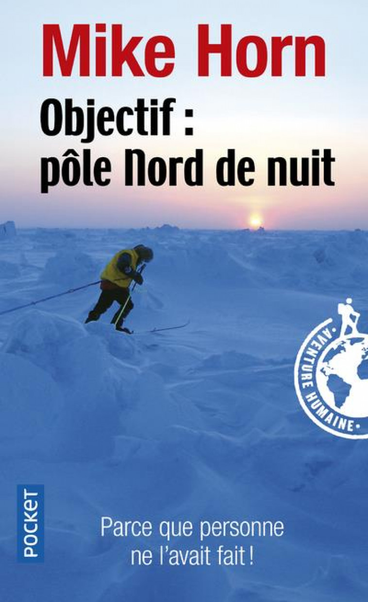 OBJECTIF : POLE NORD DE NUIT - HORN MIKE - POCKET