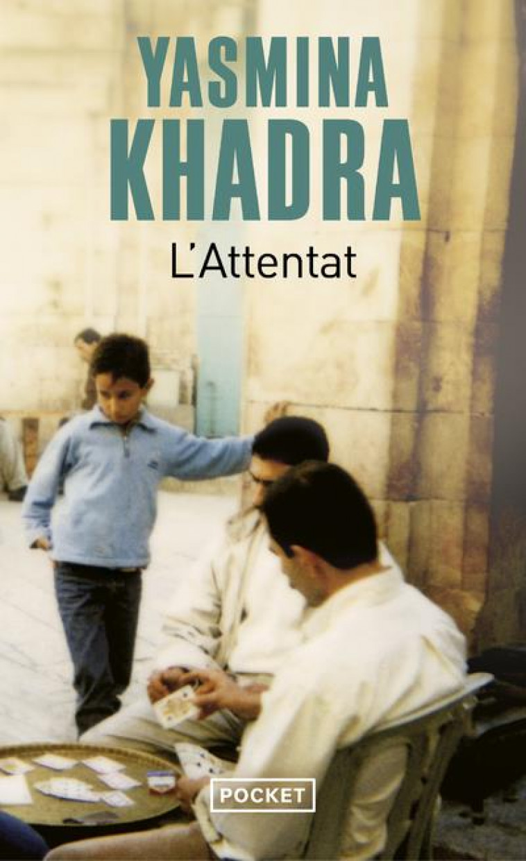 L-ATTENTAT - KHADRA YASMINA - POCKET