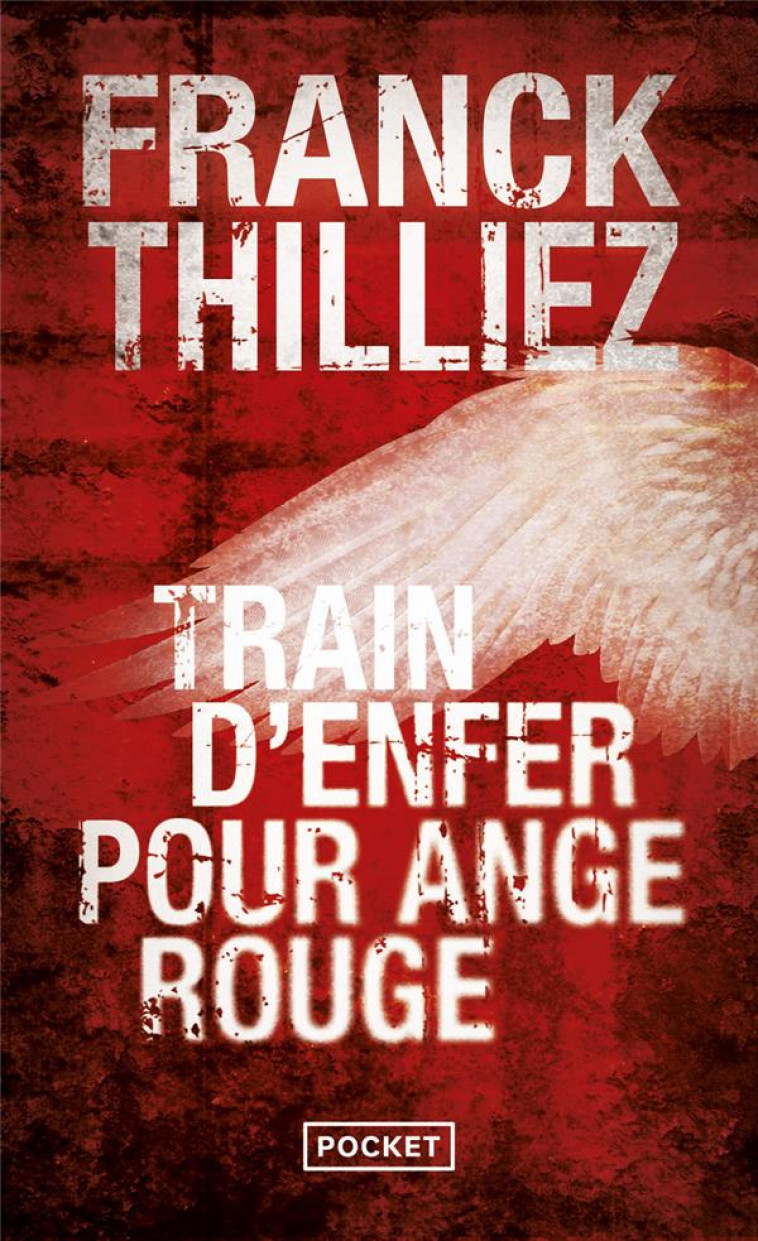 TRAIN D-ENFER POUR ANGE ROUGE - THILLIEZ FRANCK - POCKET