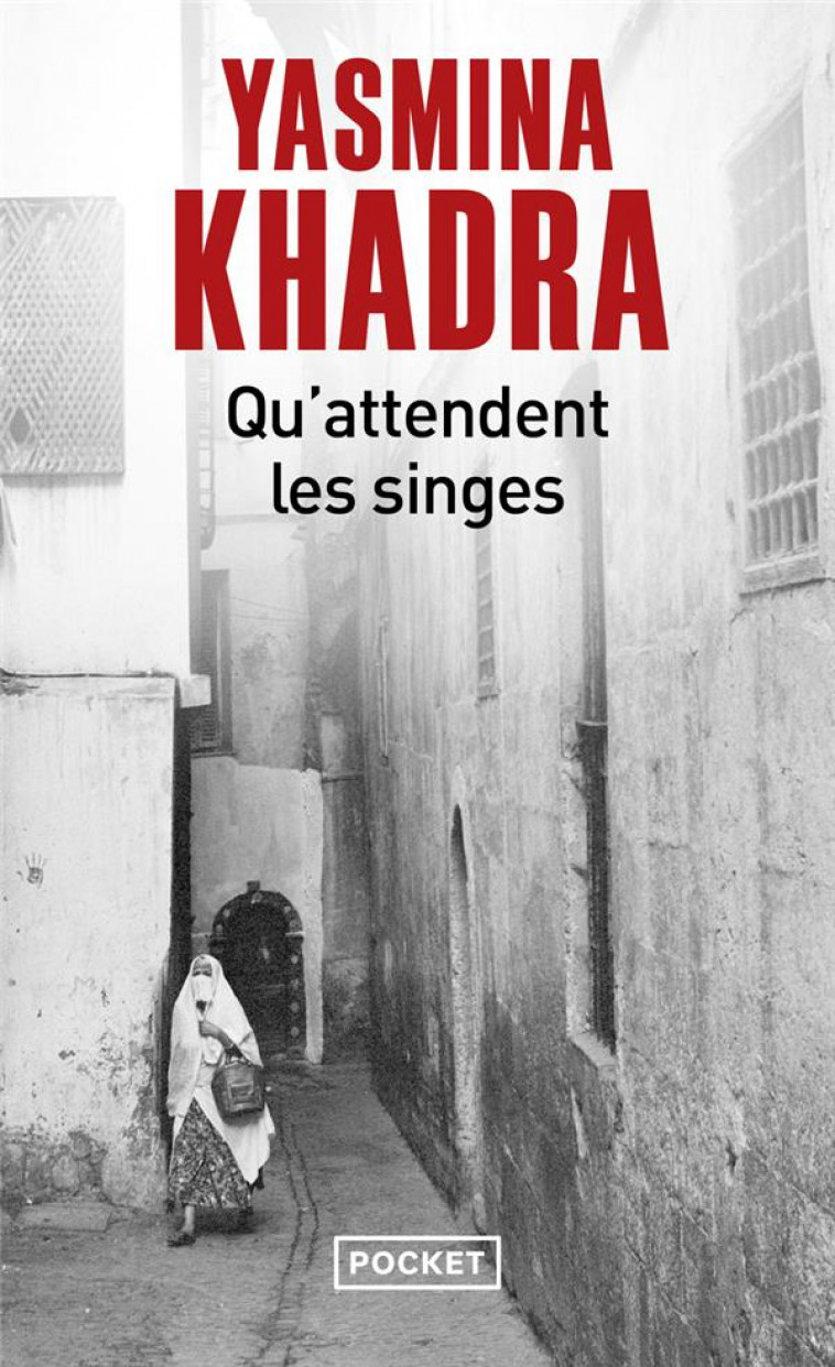 QU-ATTENDENT LES SINGES - KHADRA YASMINA - Pocket