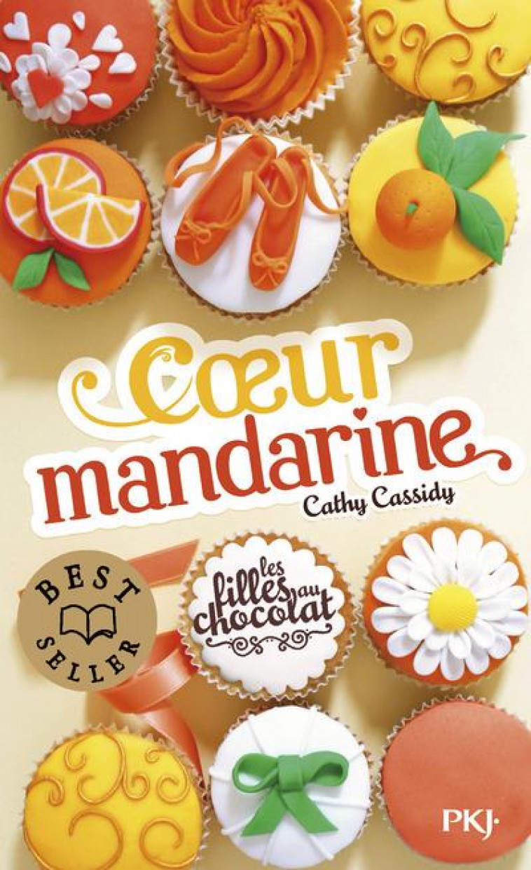 LES FILLES AU CHOCOLAT - TOME 3 COEUR MANDARINE - VOL03 - CASSIDY CATHY - Pocket jeunesse