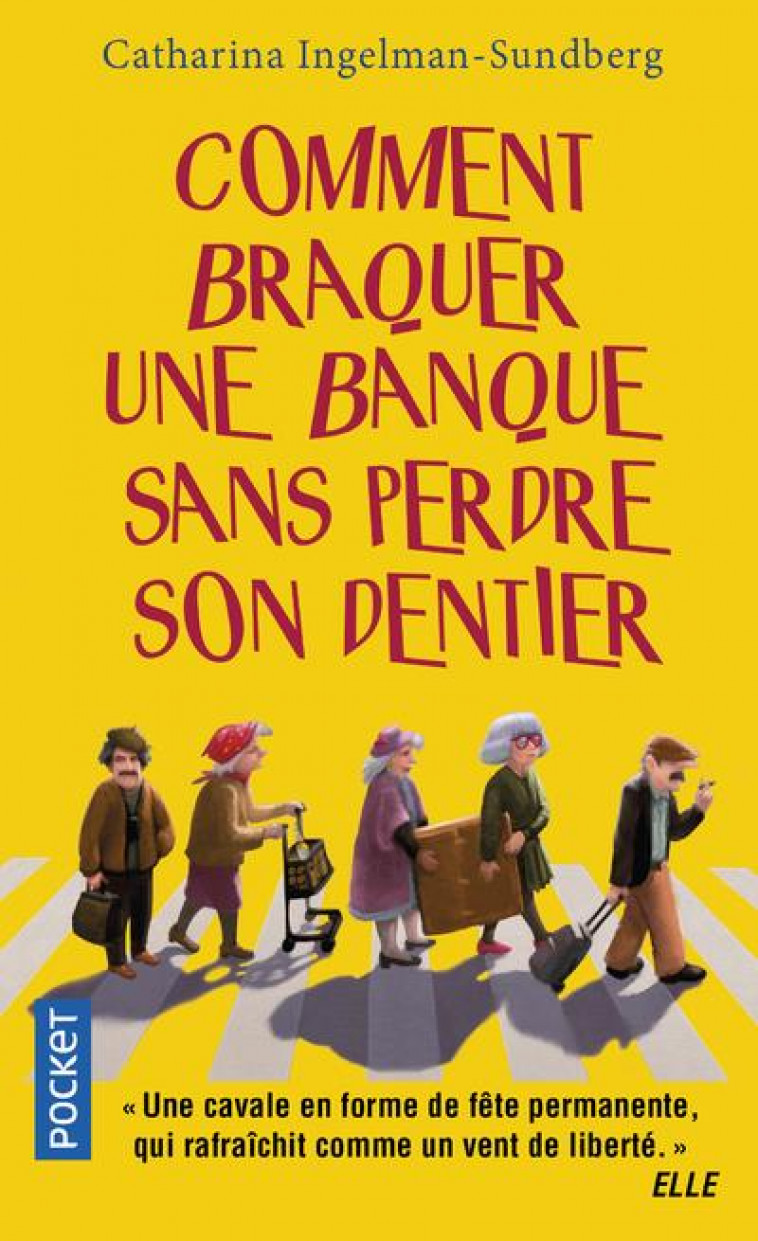 COMMENT BRAQUER UNE BANQUE SANS PERDRE SON DENTIER - VOL01 - INGELMAN-SUNDBERG C. - Pocket