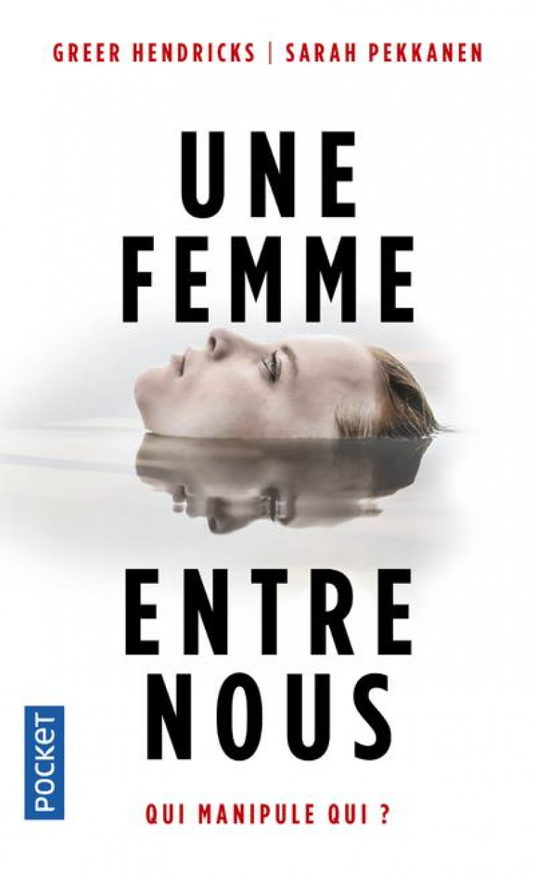 UNE FEMME ENTRE NOUS - HENDRICKS/PEKKANEN - POCKET