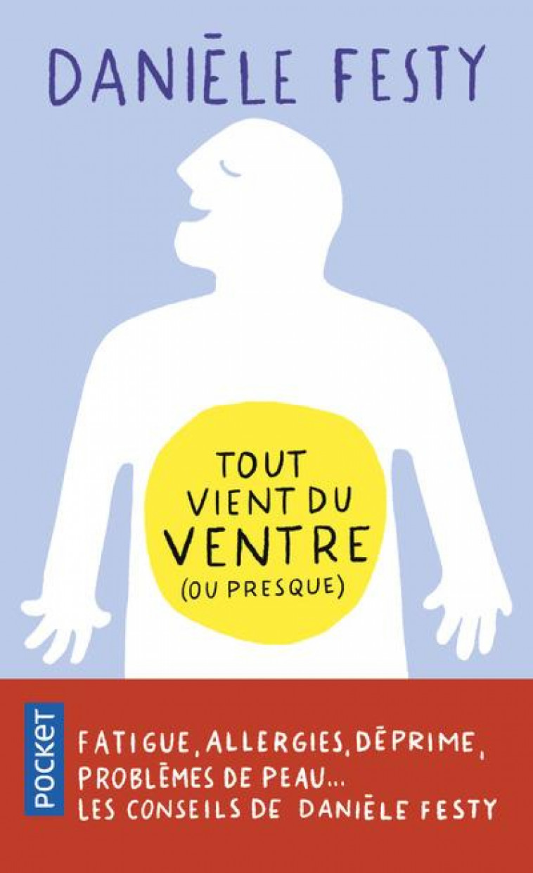 TOUT VIENT DU VENTRE (OU PRESQUE) - FESTY DANIELE - POCKET