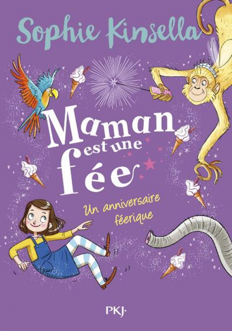 MAMAN EST UNE FEE - TOME 2 UN ANNIVERSAIRE FEERIQUE - VOL02 - KINSELLA/KISSI - POCKET