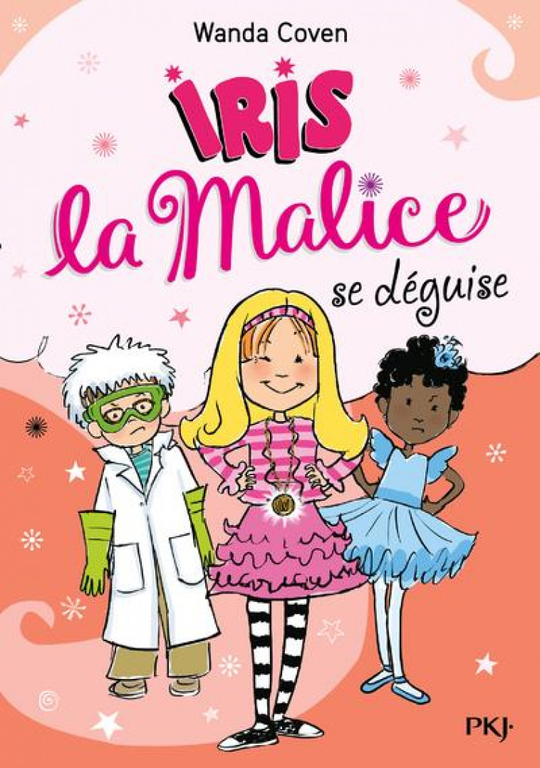 IRIS LA MALICE - TOME 4 SE DEGUISE - VOL04 - COVEN/BURRIS - POCKET