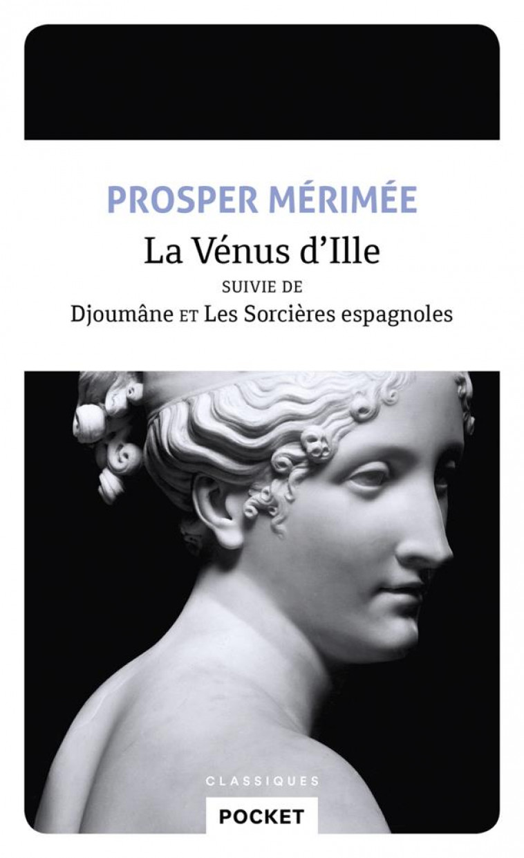 LA VENUS D-ILLE SUIVIE DE DJOUMANE ET LES SORCIERES ESPAGNOLES - MERIMEE PROSPER - POCKET