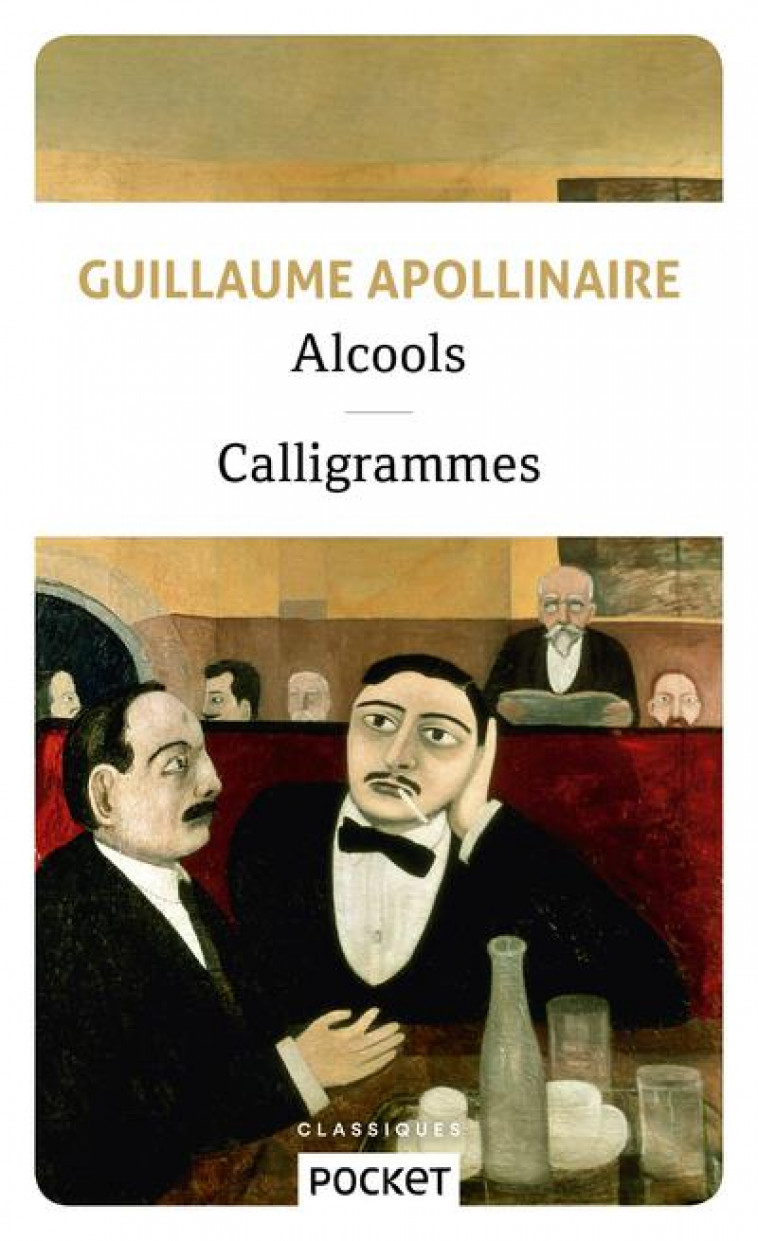 ALCOOLS SUIVIS DE CALLIGRAMMES - APOLLINAIRE G. - POCKET