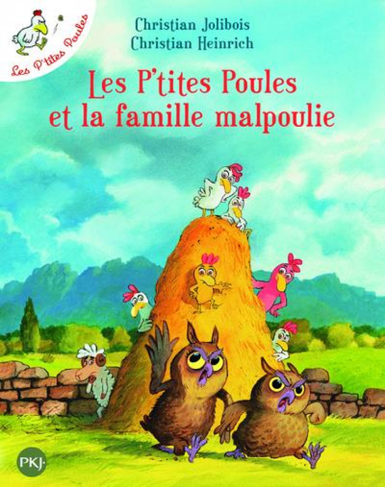 LES P-TITES POULES ET LA FAMILLE MALPOULIE - TOME 16 - VOL16 - JOLIBOIS/HEINRICH - POCKET