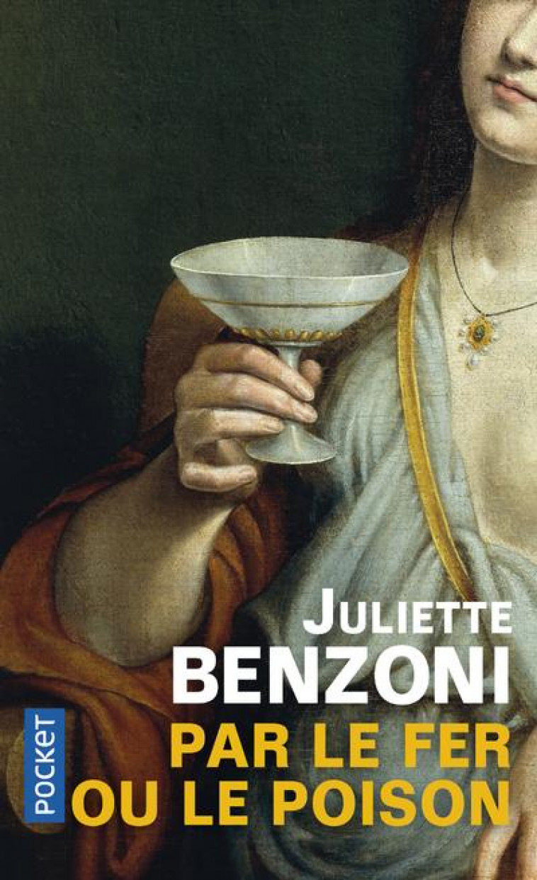 PAR LE FER OU LE POISON - BENZONI JULIETTE - POCKET