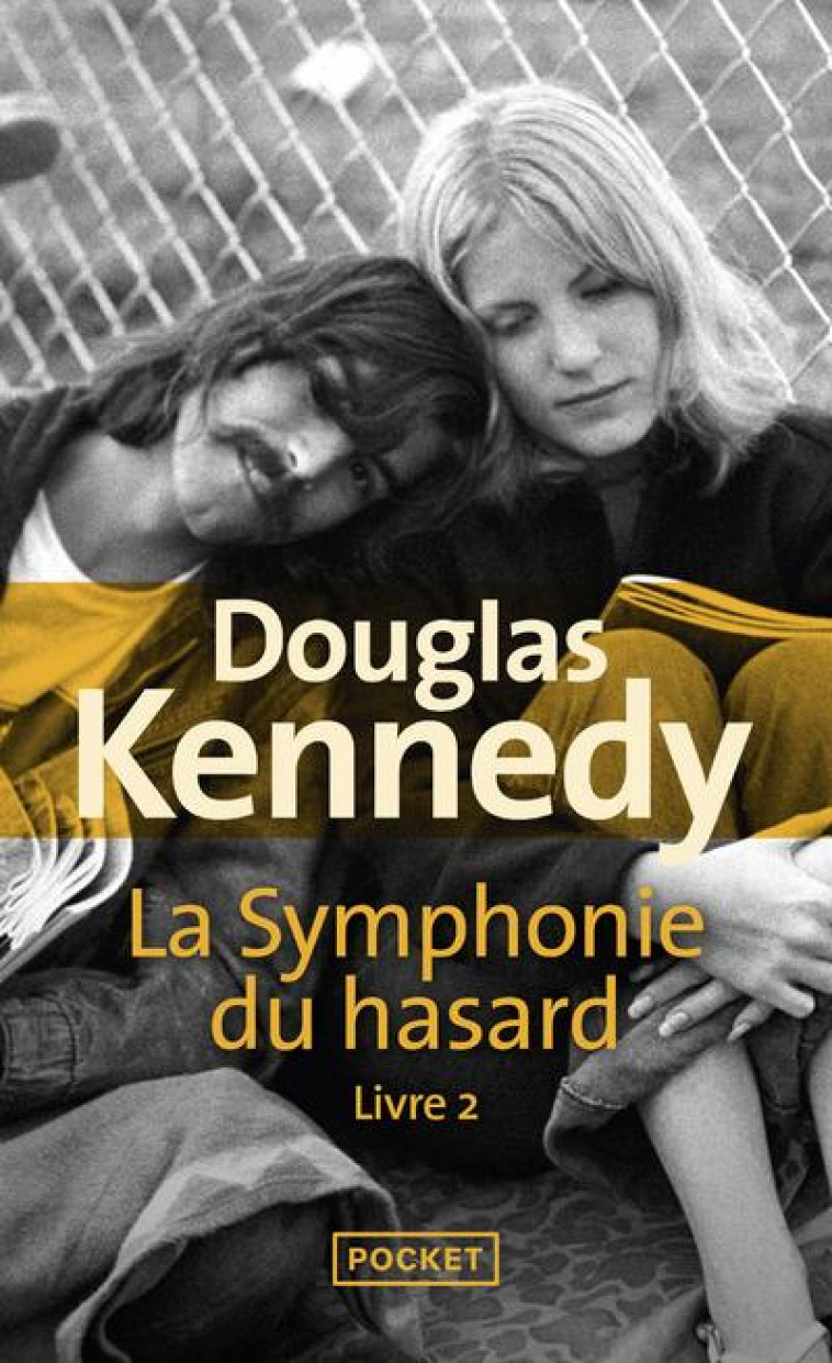 LA SYMPHONIE DU HASARD - TOME 2 - VOL02 - KENNEDY DOUGLAS - POCKET