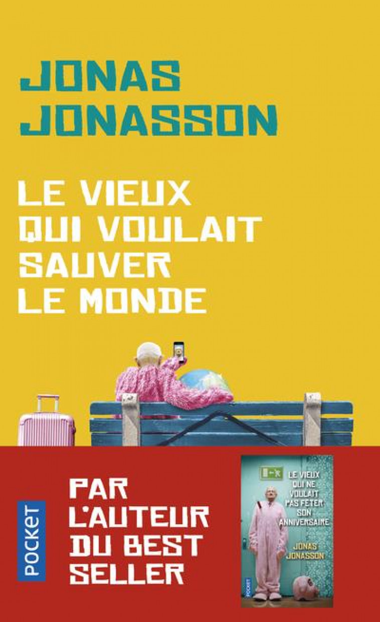 LE VIEUX QUI VOULAIT SAUVER LE MONDE - JONASSON JONAS - POCKET