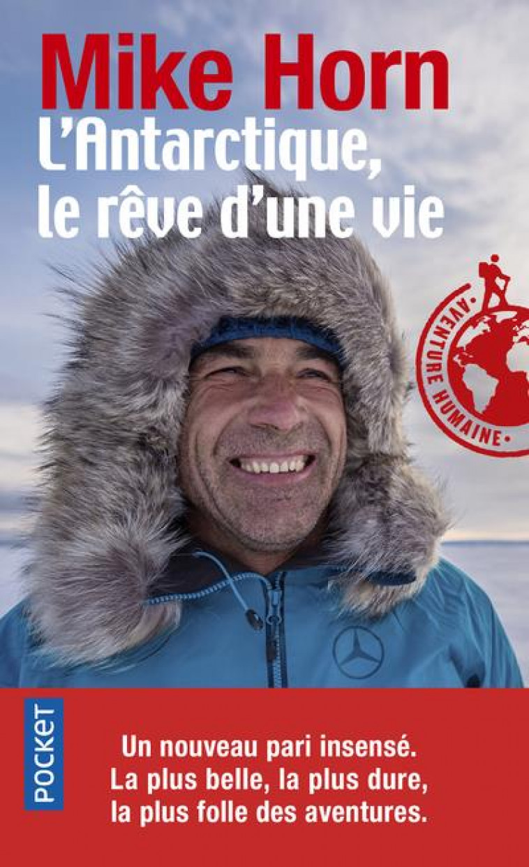 L-ANTARCTIQUE, LE REVE D-UNE VIE - HORN MIKE - POCKET