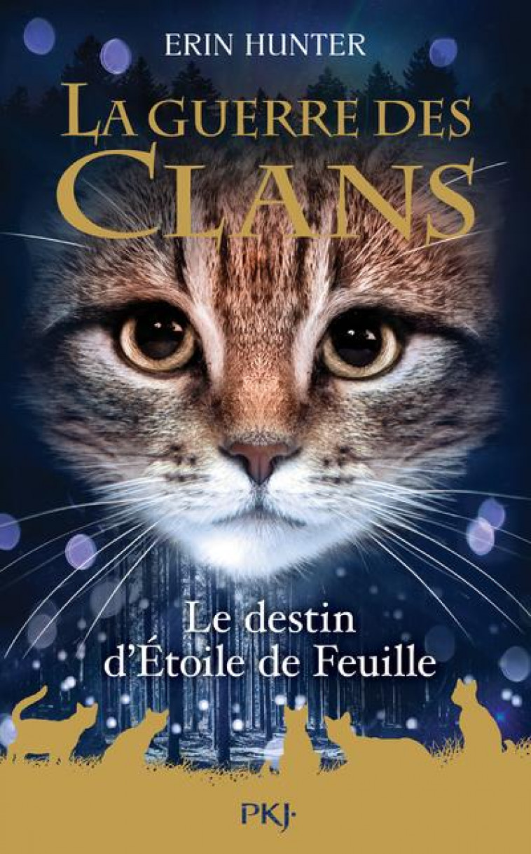 GUERRE DES CLANS HS - TOME 7 LE DESTIN D-ETOILE DE FEUILLE - HUNTER ERIN - POCKET