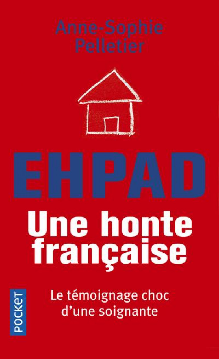 EHPAD, UNE HONTE FRANCAISE - PELLETIER A-S. - POCKET