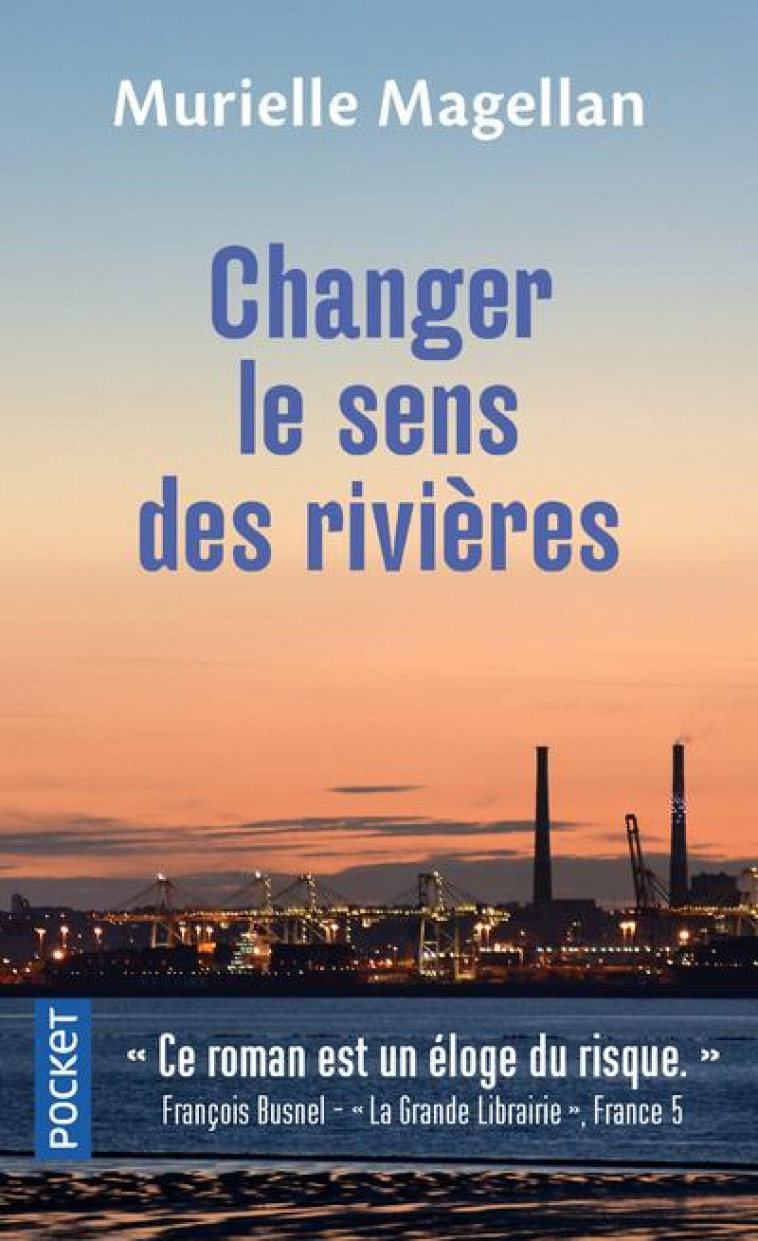 CHANGER LE SENS DES RIVIERES - MAGELLAN MURIELLE - POCKET