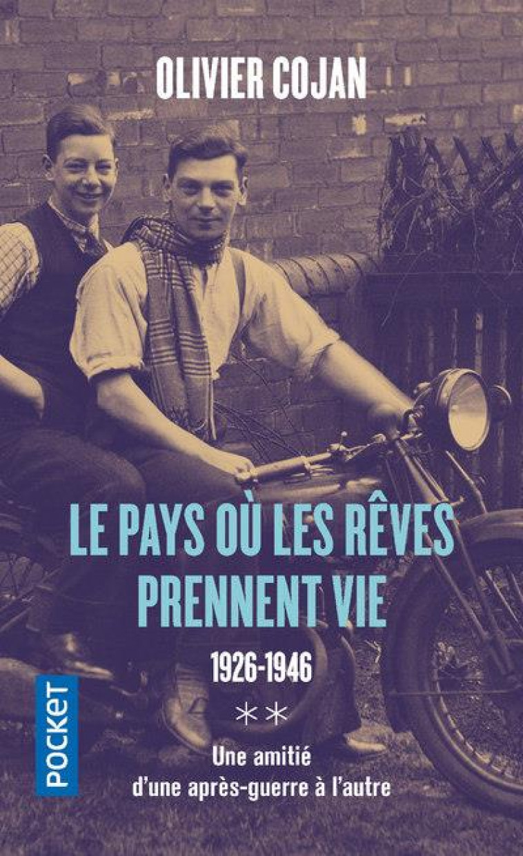 LE PAYS OU LES REVES PRENNENT VIE - TOME 2 1926-1946 - VOL02 - COJAN OLIVIER - POCKET