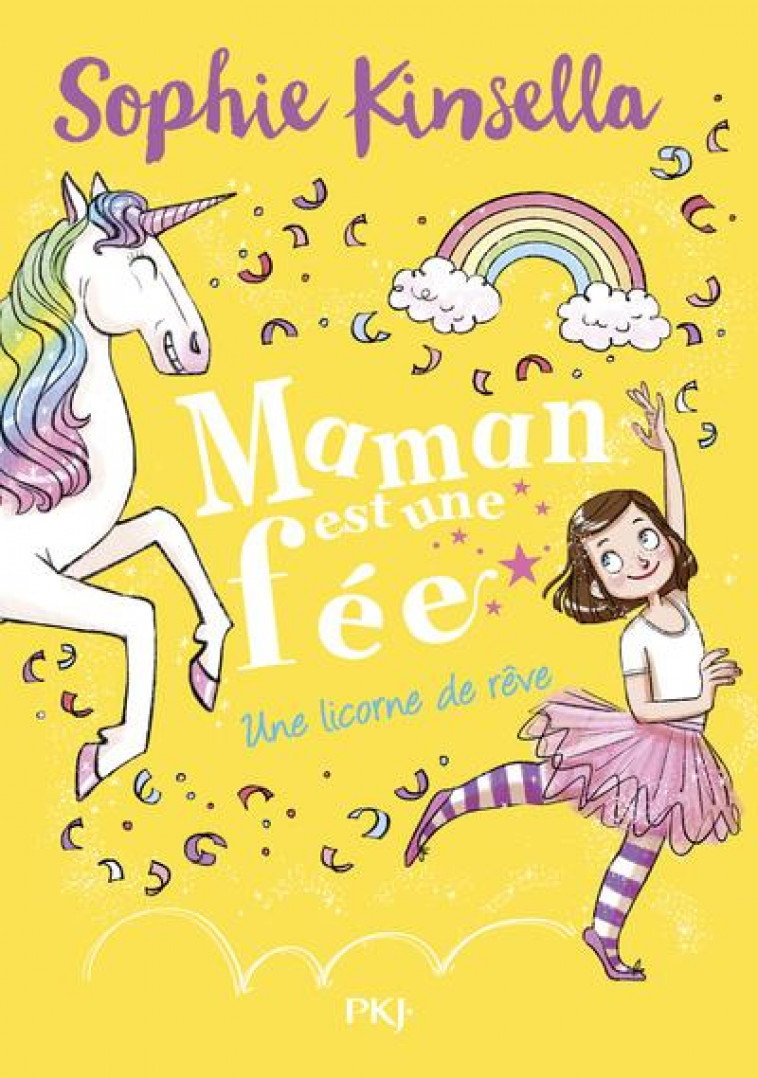 MAMAN EST UNE FEE - TOME 3 UNE LICORNE DE REVE - VOL03 - KINSELLA SOPHIE - POCKET