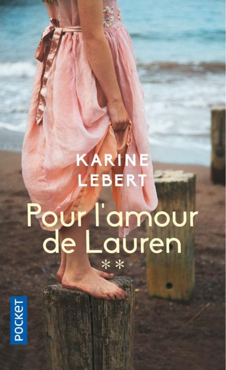 LES AMANTS DE L-ETE 44 - TOME 2 POUR L-AMOUR DE LAUREN - VOL02 - LEBERT KARINE - POCKET