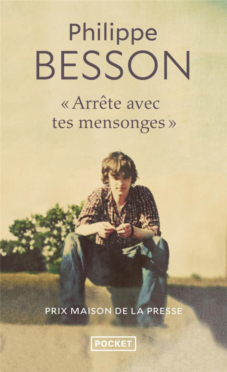 ARRETE AVEC TES MENSONGES - BESSON PHILIPPE - POCKET