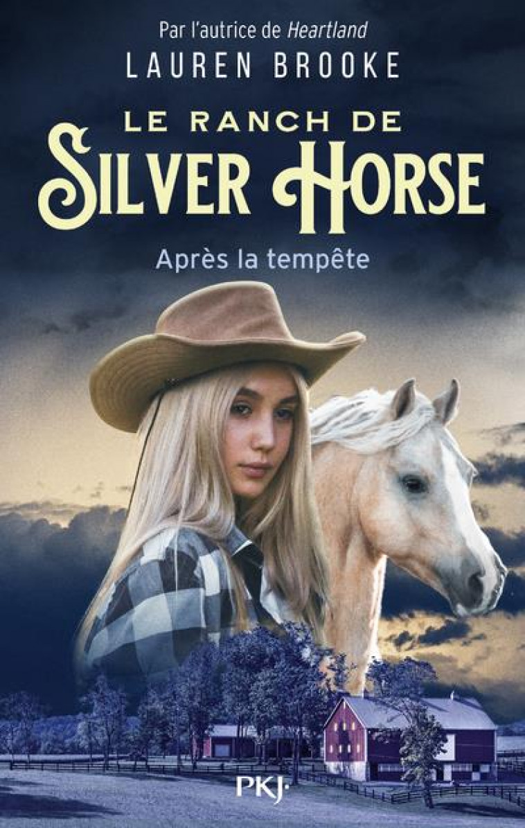 LE RANCH DE SILVER HORSE - TOME 2 : APRES LA TEMPETE - VOL02 - BROOKE LAUREN - POCKET