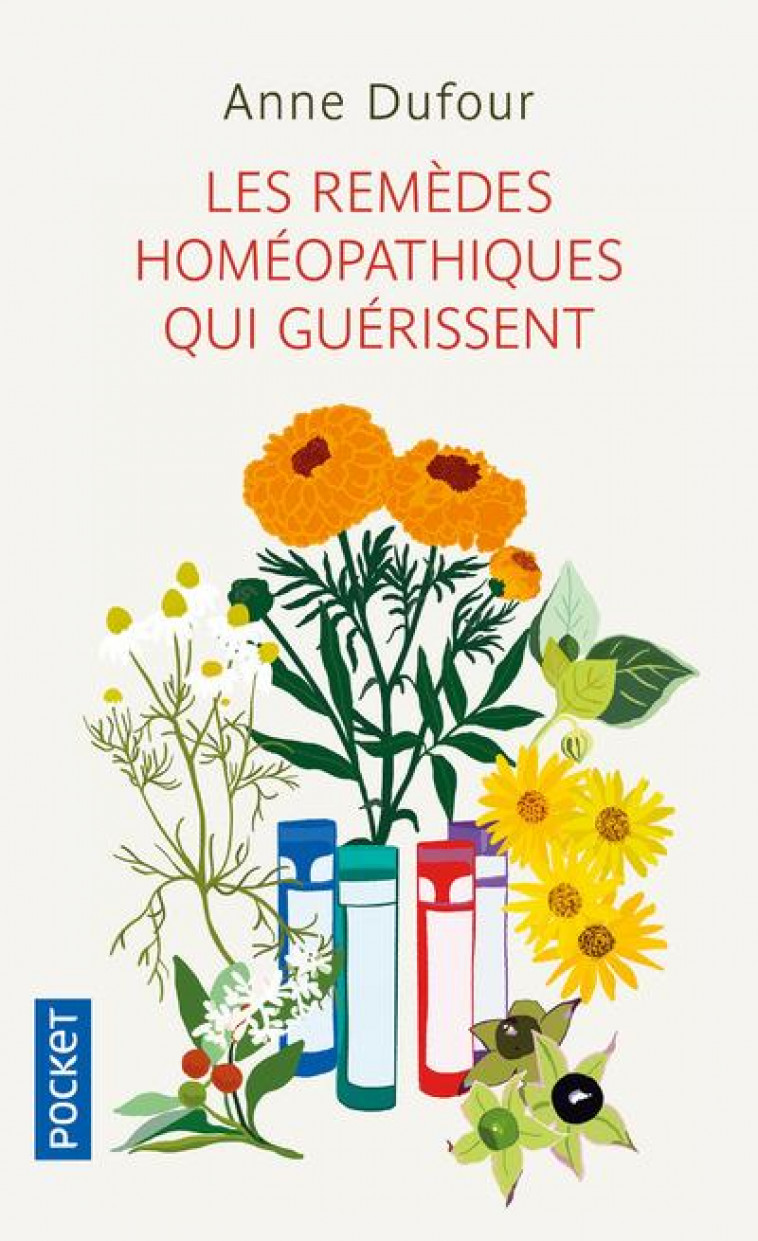 LES REMEDES HOMEOPATHIQUES QUI GUERISSENT - DUFOUR ANNE - POCKET