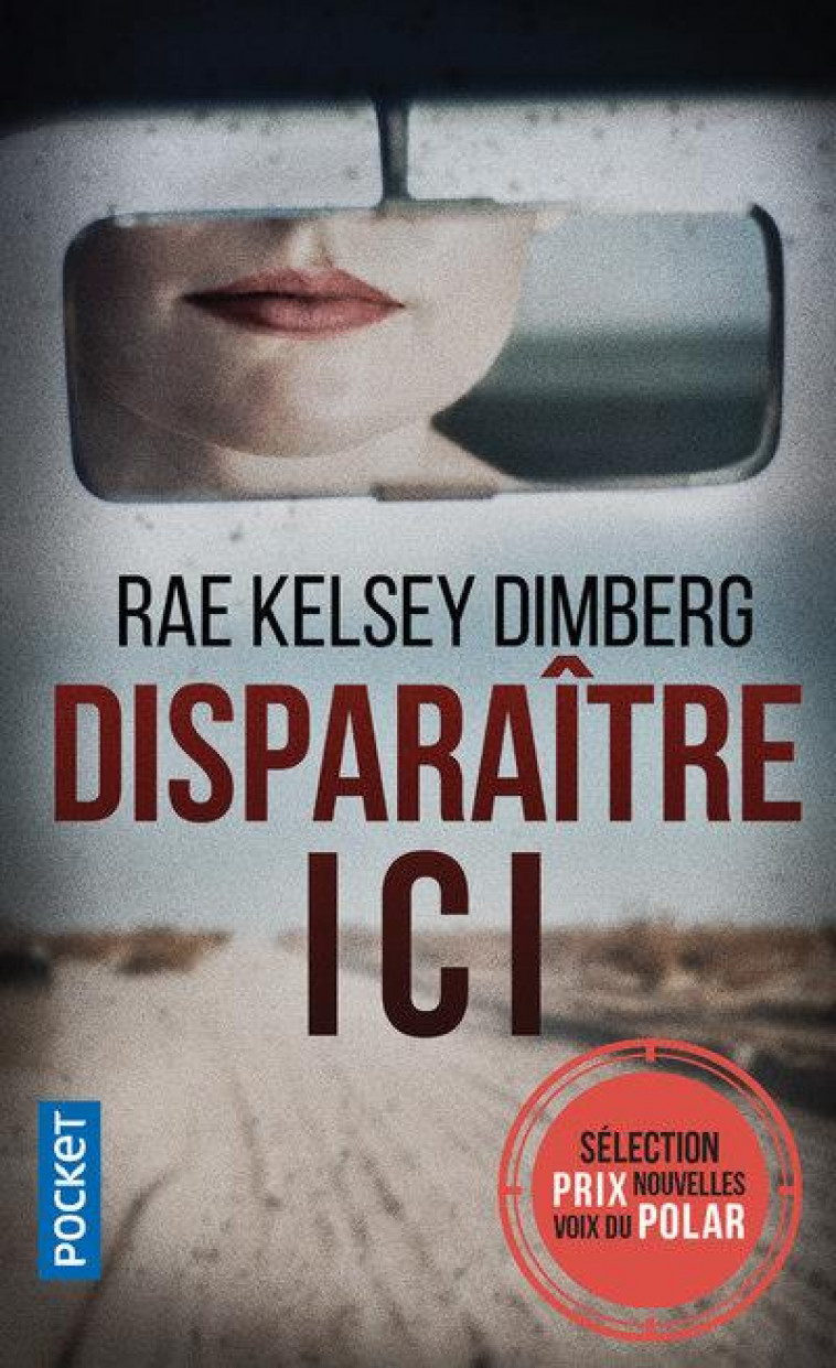 DISPARAITRE ICI - DIMBERG KELSEY RAE - POCKET