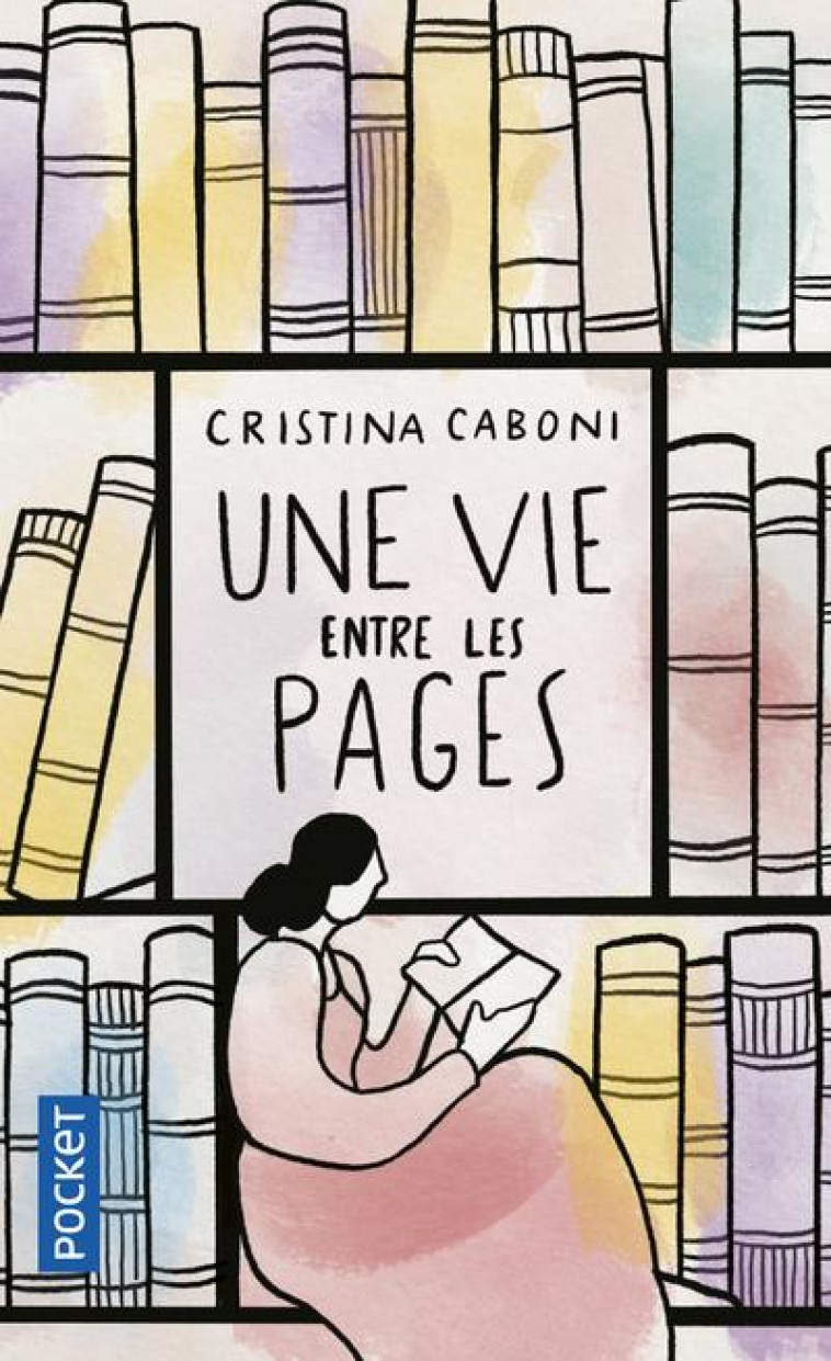 UNE VIE ENTRE LES PAGES - CABONI CRISTINA - POCKET