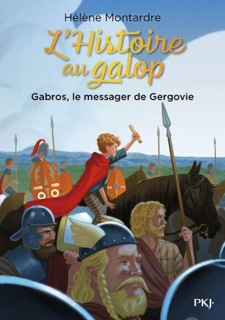 L-HISTOIRE AU GALOP - TOME 2 GABROS, LE MESSAGER DE GERGOVIE - VOL02 - MONTARDRE HELENE - POCKET