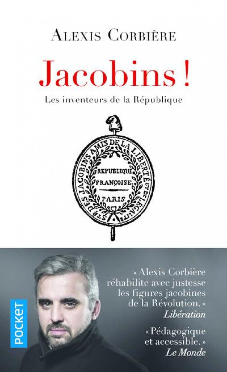 JACOBINS ! - LES INVENTEURS DE LA REPUBLIQUE - CORBIERE ALEXIS - POCKET