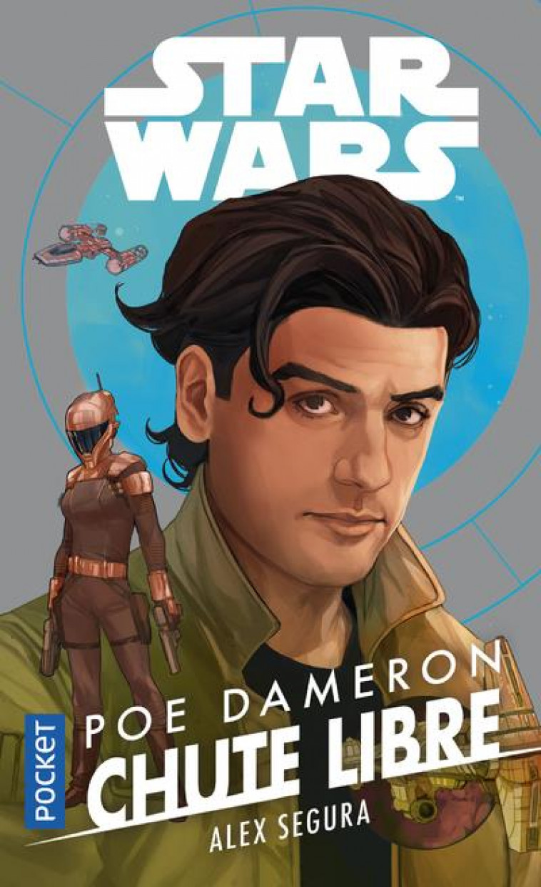 STAR WARS - POE DAMERON CHUTE LIBRE - SEGURA ALEX - POCKET