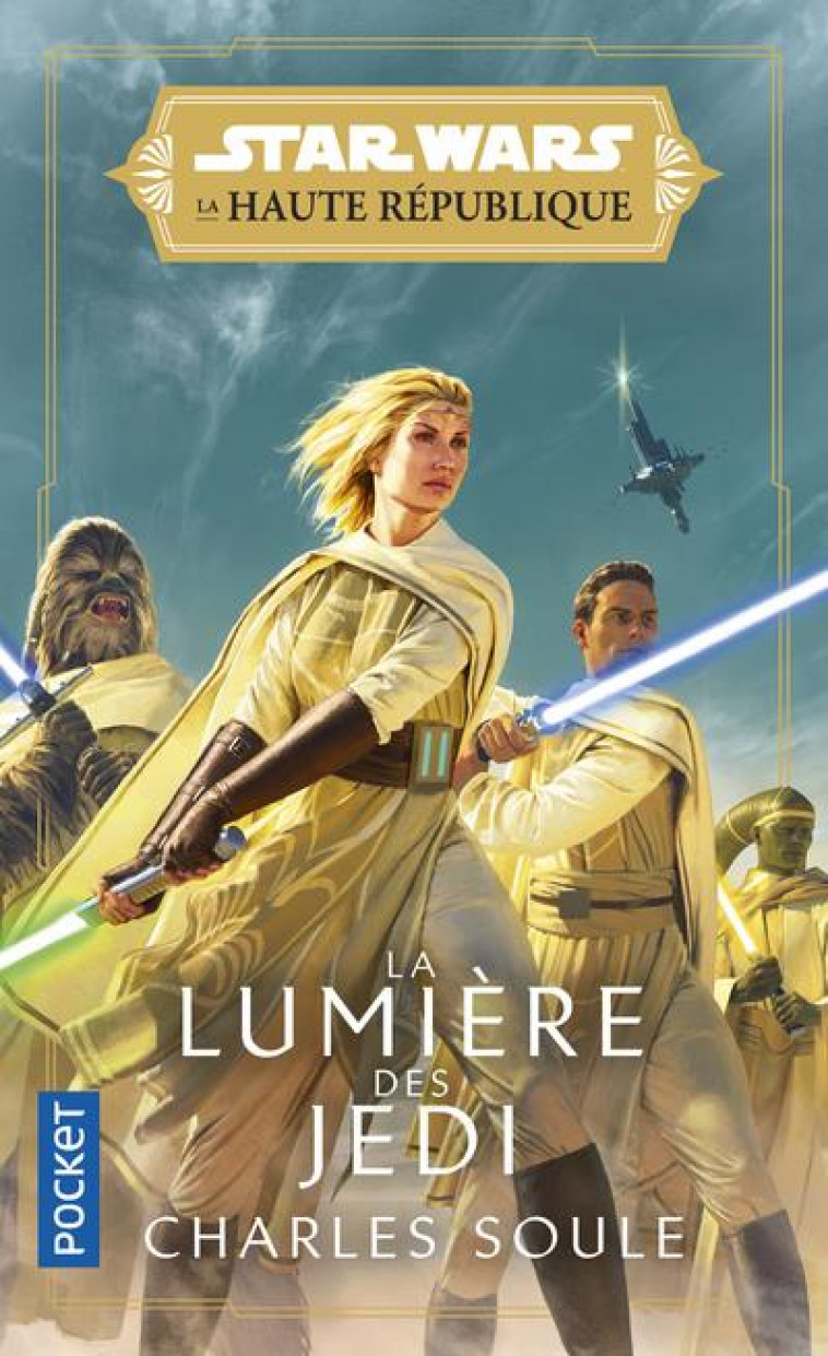 STAR WARS LA HAUTE REPUBLIQUE - LA LUMIERE DES JEDI - VOL01 - SOULE CHARLES - POCKET