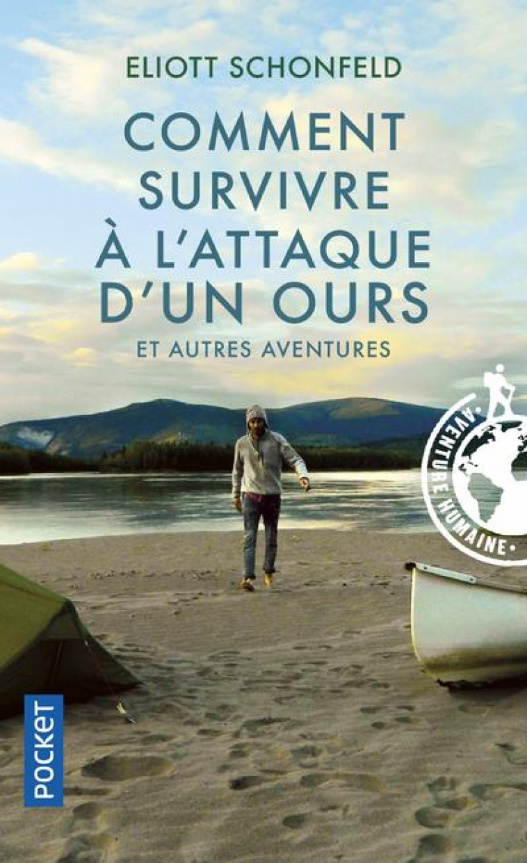 COMMENT SURVIVRE A L-ATTAQUE D-UN OURS ET AUTRES AVENTURES - SCHONFELD ELIOTT - POCKET