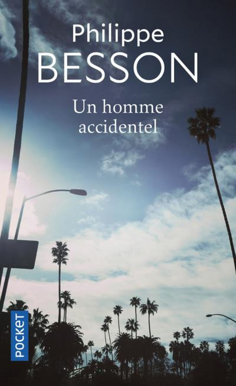 UN HOMME ACCIDENTEL - BESSON PHILIPPE - POCKET