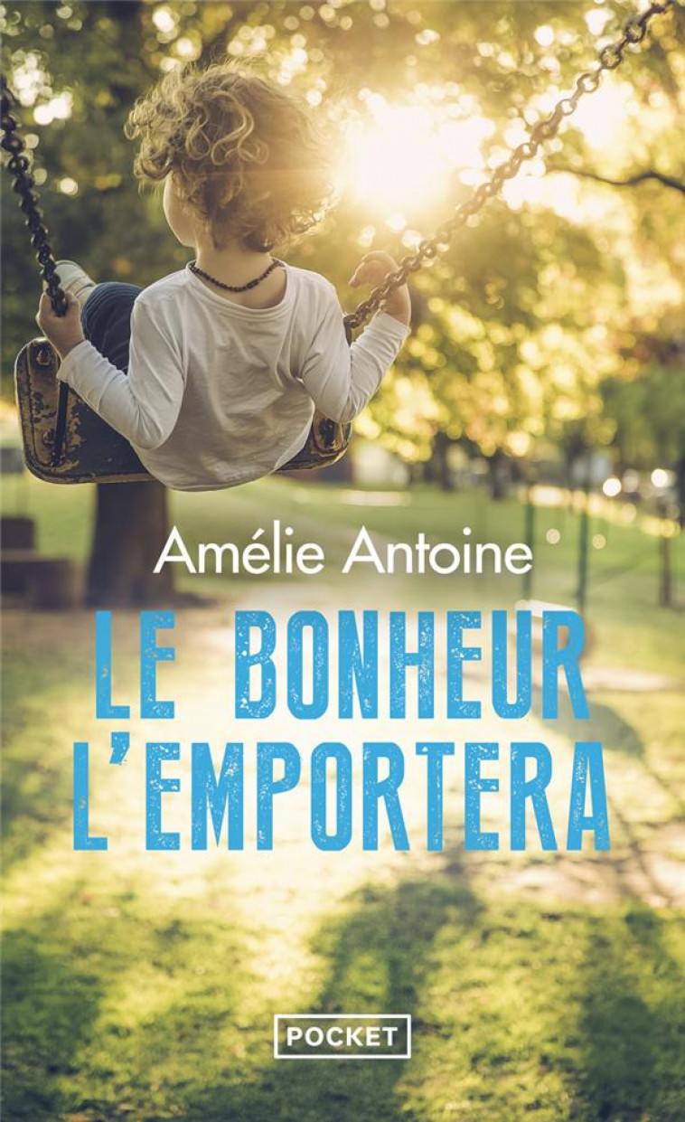 LE BONHEUR L-EMPORTERA - ANTOINE AMELIE - POCKET