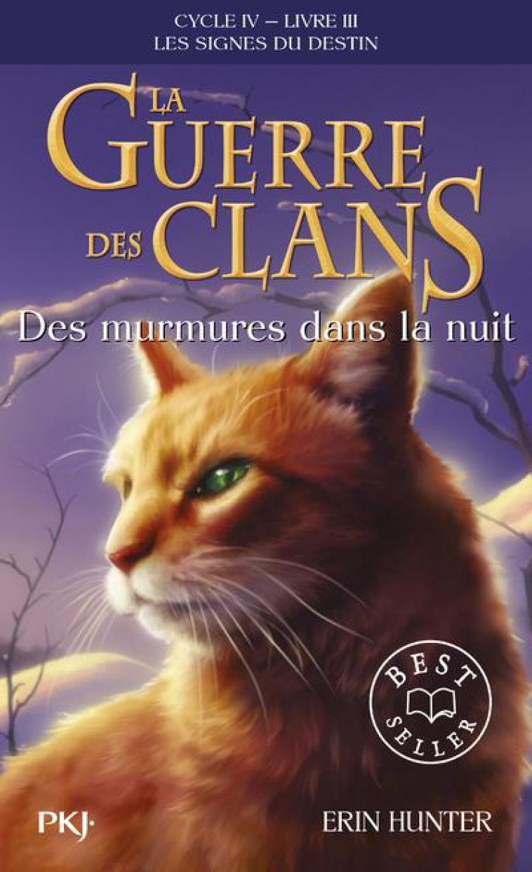 LA GUERRE DES CLANS - CYCLE IV - LIVRE 3 DES MURMURES DANS LA NUIT - VOL21 - HUNTER ERIN - POCKET