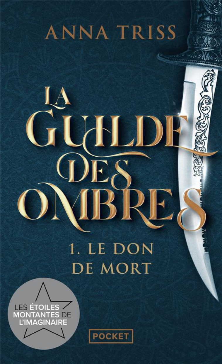 LA GUILDE DES OMBRES - TOME 1 LE DON DE MORT - VOL01 - TRISS ANNA - POCKET