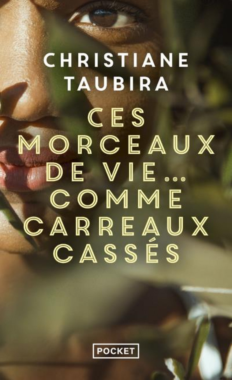 CES MORCEAUX DE VIE... COMME CARREAUX CASSES - TAUBIRA CHRISTIANE - POCKET