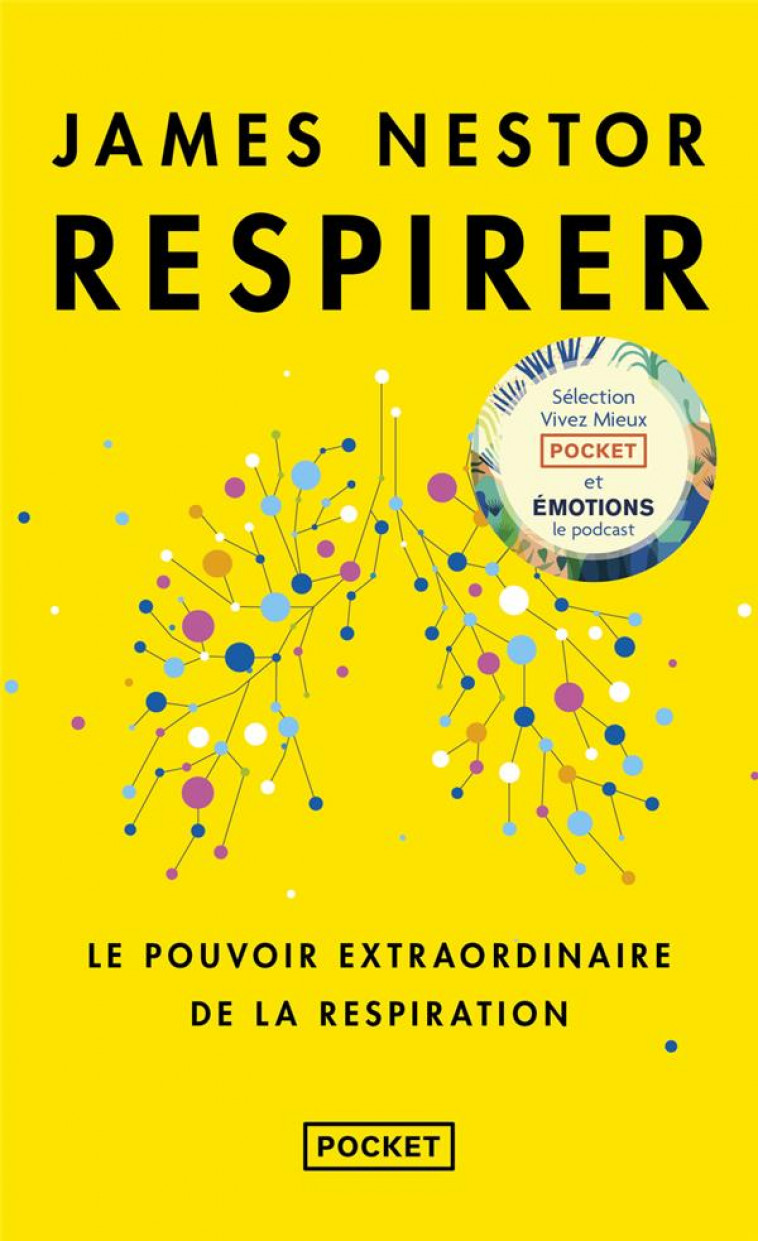 RESPIRER - LE POUVOIR EXTRAORDINAIRE DE LA RESPIRATION - NESTOR JAMES - POCKET