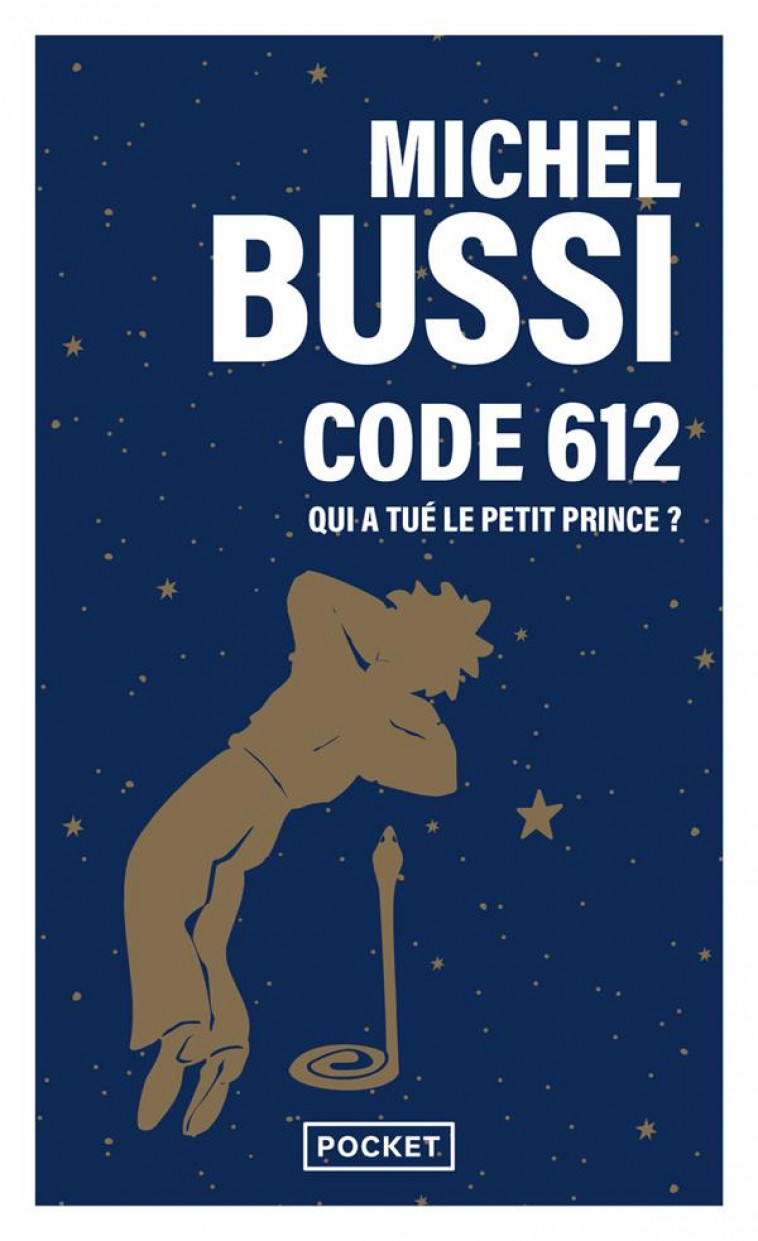 CODE 612 : QUI A TUE LE PETIT PRINCE ? - BUSSI MICHEL - POCKET